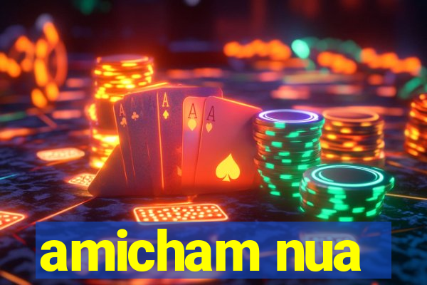 amicham nua